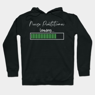 NP Nurse Practitioner Loading For Nursing School Student Hoodie